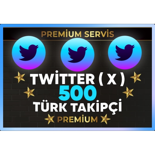  ⚡  PREMİUM  TWİTTER  X  500 TÜRK TAKİPÇİ ⚡